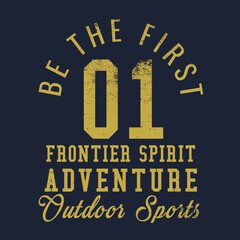 Typographic vectıor illustration of adventure theme. Tee shirt graphics