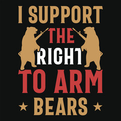 I support the right to arm day graphics tshirt design