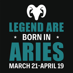 Legend are born in aries typography vector tshirt design
