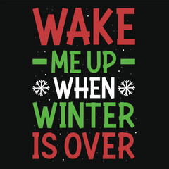 Wake me up when winter is over Christmas santa typography tshirt design