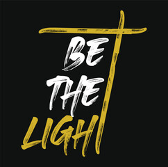 Be the light jesus god tshirt design