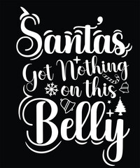 SANTA'S GOT NOTHING ON THIS BELLY TSHIRT DESIGN.