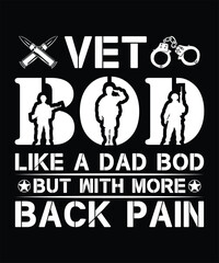 VET BOD LIKE A DAD BOD BUT WITH MORE BACK PAIN TSHIRT DESIGN