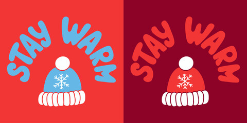 Winter flat retro groovy print design with hat in minimalistic childish flat style. Hand drawn slogan Stay Warm in round shape. Unique retro design for posters, shirt, printouts, greeting cards
