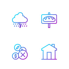 Set line Real estate, No money, Cloud with rain and Donation food. Gradient color icons. Vector