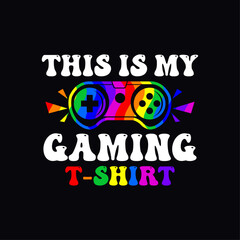 This is my gaming t-shirt. Awesome Gaming T-Shirt Design, For Truly Gamers Only!