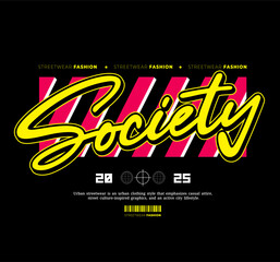 Streetwear Design, Urban Style, Text Slogan. Print Pattern Design for T-shirts, Jackets or Screen Printing.