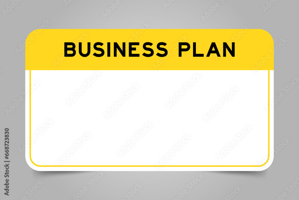 Canvas Prints Label banner that have yellow headline with word business plan and white copy space, on gray background