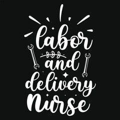 Labor and delivery nurse typography tshirt design