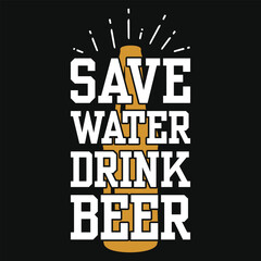 Save water drink beer tshirt design