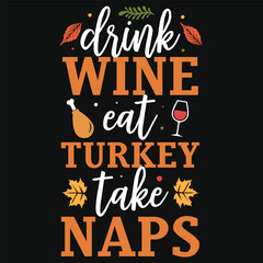 Best awesome happy Thanksgiving day happy turkey day happy falls day typographic tshirt design