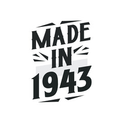 Made in 1943. Birthday Gift T-Shirt Design for who Born in 1943.