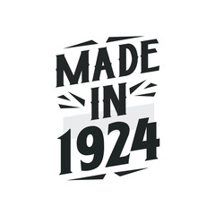 Made in 1924. Birthday Gift T-Shirt Design for who Born in 1924.