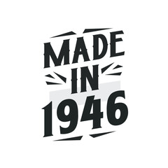 Made in 1946. Birthday Gift T-Shirt Design for who Born in 1946.