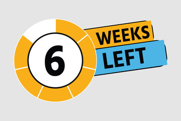 Original name(s): Number 6 of week left to go. Collection badges sale, banner, Countdown timer sign. Flat style vector illustration, 6 week to go banner ribbon, landing page, Number days left countdow