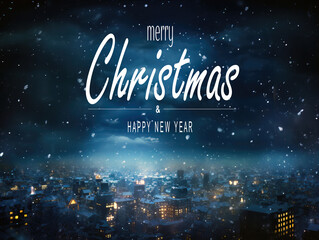 Merry Christmas and new year greeting card. Beautiful Winter scene of city at night. Christmas text Calligraphic