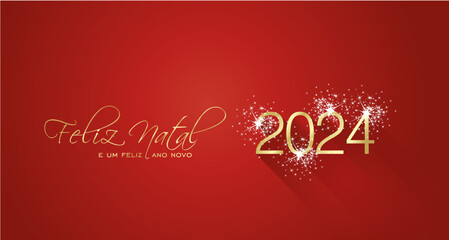 Merry Christmas beautiful calligraphy Happy New Year 2024 Portuguese language new shape shining firework gold white red greeting card - obrazy, fototapety, plakaty