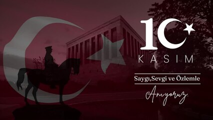 November 10 - Ataturk's Death Anniversary. National day of memory in Turkey. We remember Atatürk with respect and longing Translate: 10 Kasım Atatürk'ü Anma Günü , Atatürk'ü saygı ve özlemle anıyoruz