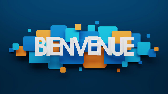 3D render of BIENVENUE (WELCOME in French) typography with blue and orange squares on dark blue background