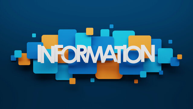 3D render of INFORMATION typography with blue and orange squares on dark blue background