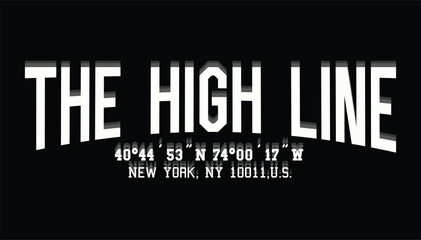 THE HIGH LINE , varsity, slogan graphic for t-shirt, vector