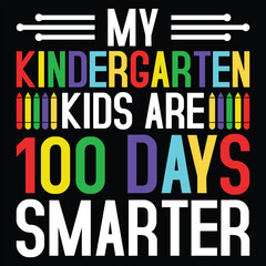 My Kindergarten Kids Are 100 Days Smarter T-shirt Design