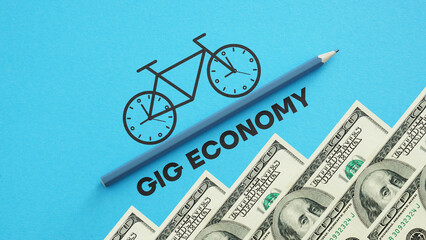 Gig Economy is shown using the text and photo of dollars and picture of bike