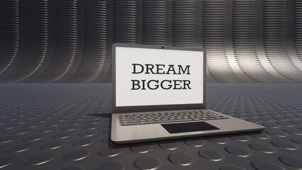 Modellazione 3D di computer portatile con testo DREAM BIGGER - obrazy, fototapety, plakaty