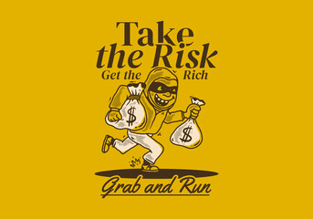 Take the risk get the rich. Character illustration of a thief carrying sacks of money