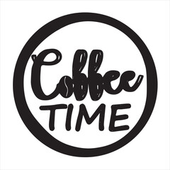 coffee time background inspirational positive quotes, motivational, typography, lettering design