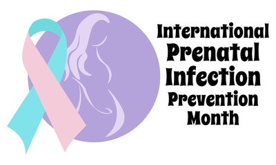 International Prenatal Infection Prevention Month, idea for a poster or banner design for a medical theme