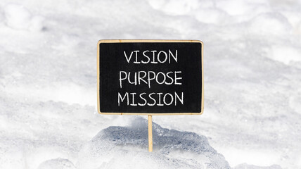 Vision purpose mission symbol. Concept word Vision Purpose Mission on beautiful black blackboard. Beautiful white snow background. Business motivational vision purpose mission concept. Copy space