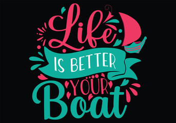 Life Is Better Your Boat SVG 