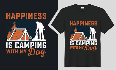 Happiness is Camping with My Dog  T-Shirt design. 