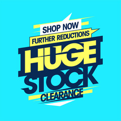 Fototapeta na wymiar Huge stock clearance, further reductions sale banner