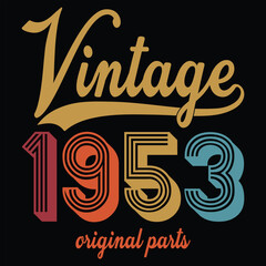 Vintage 1953 Original Parts Birthday Vintage T-shirt Design