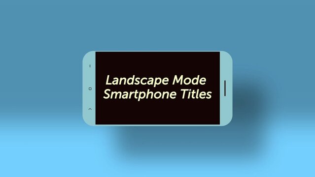 Landscape Mode Smartphone Titles
