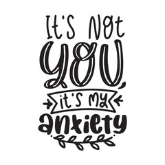Anxiety lettering phrase on white background. Design element for poster, banner, t shirt, card.