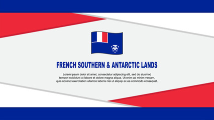 French Southern And Antarctic Lands Flag Abstract Background Design Template. French Southern And Antarctic Lands Independence Day Banner Cartoon Vector Illustration. Vector