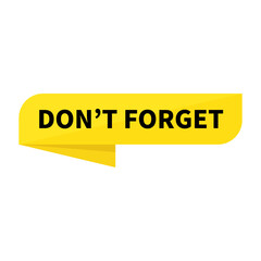 Don't Forget In Yellow Ribbon Rectangle Shape For Information Alert Announcement
