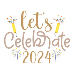 let’s celebrate2024