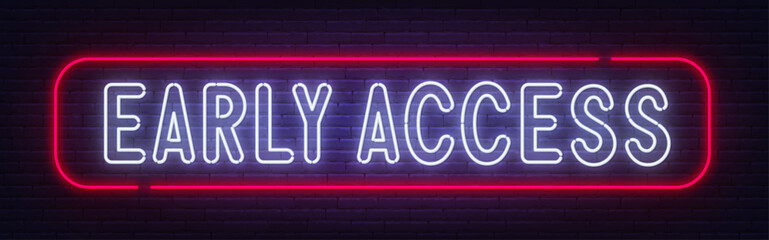 Early Access neon neon sign  on brick wall background.
