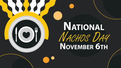 National Nachos Day vector banner design. Happy National Nachos Day modern minimal graphic poster illustration.