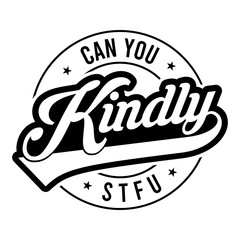 Can You Kindly Stfu SVG