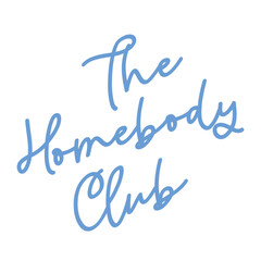 Fototapeta na wymiar The Homebody Club