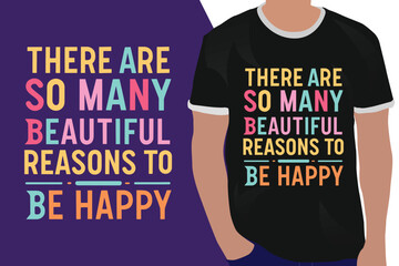 there are so many beautiful reasons to be happy motivation quote or t shirts design - obrazy, fototapety, plakaty