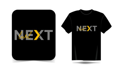Corporate Next label typography T-shirt Design, motivational typography t-shirt design, inspirational quotes t-shirt design, streetwear t-shirt design
