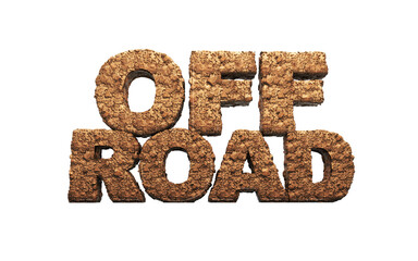"Off road" text made of clay in 3D render. Earth effect demonstrating a conceptual idea of adventure and adrenaline in 4x4 off road vehicles.