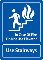 In Case Of Fire Sign Do Not Use Elevator, Use Stairways