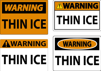 Warning Sign, Warning Thin Ice Sign